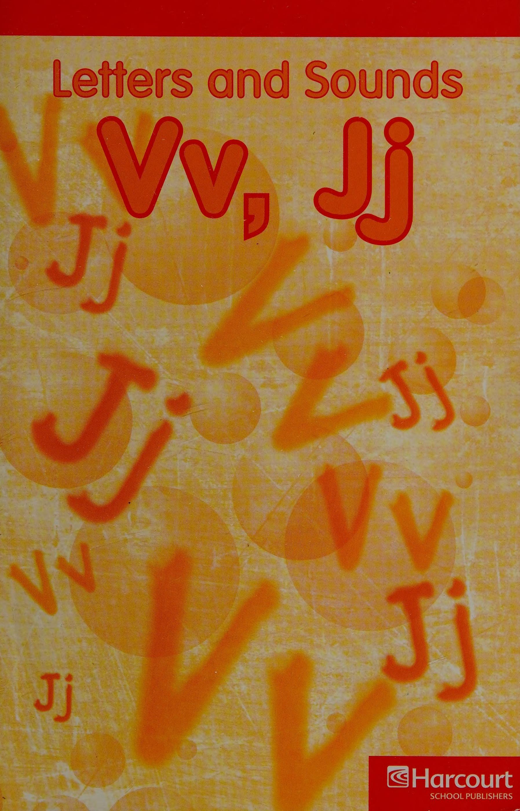 E, Below Level Reader Letters And Sound Grade K: Harcourt School Publishers Storytown