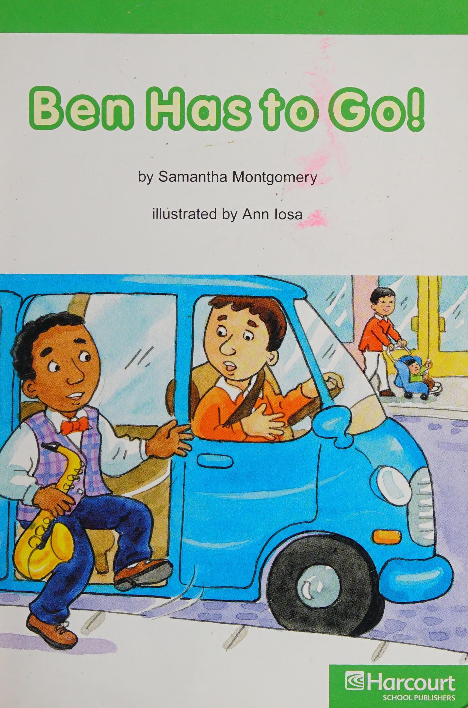 Ben Has to Go!, Advanced Reader Grade K