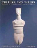 Culture And Values: A Survey Of The Western Humanities, Vol. 1, 4th Edition