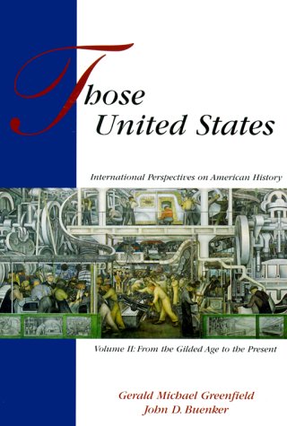 Those United States: International Perspectives On American History, Volume II