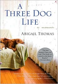 A Three Dog Life by Abigail Thomas, ISBN 9780156033237