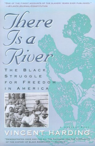 There Is a River: The Black Struggle for Freedom in America