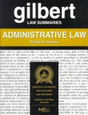 Gilbert Law Summaries: Administrative Law