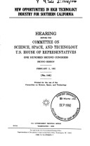 New Opportunities In High Technology Industry For Southern California: Hearing Before The Committee On Science, Space, And Technology, U.S. House Of ... Congress, Second Session, February 11 1992
