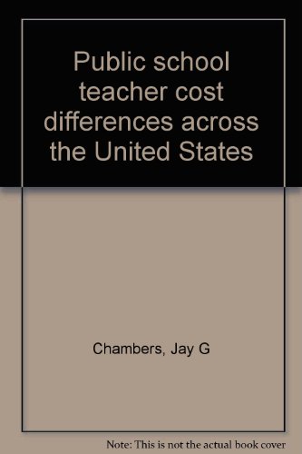 Public School Teacher Cost Differences Across The United States