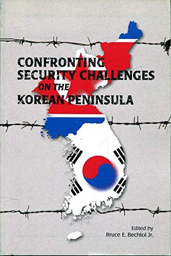Confronting Security Challenges On The Korean Peninsula