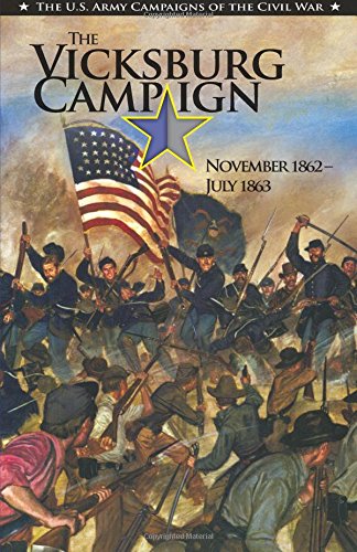 The Vicksburg Campaign November 1862 July 1863