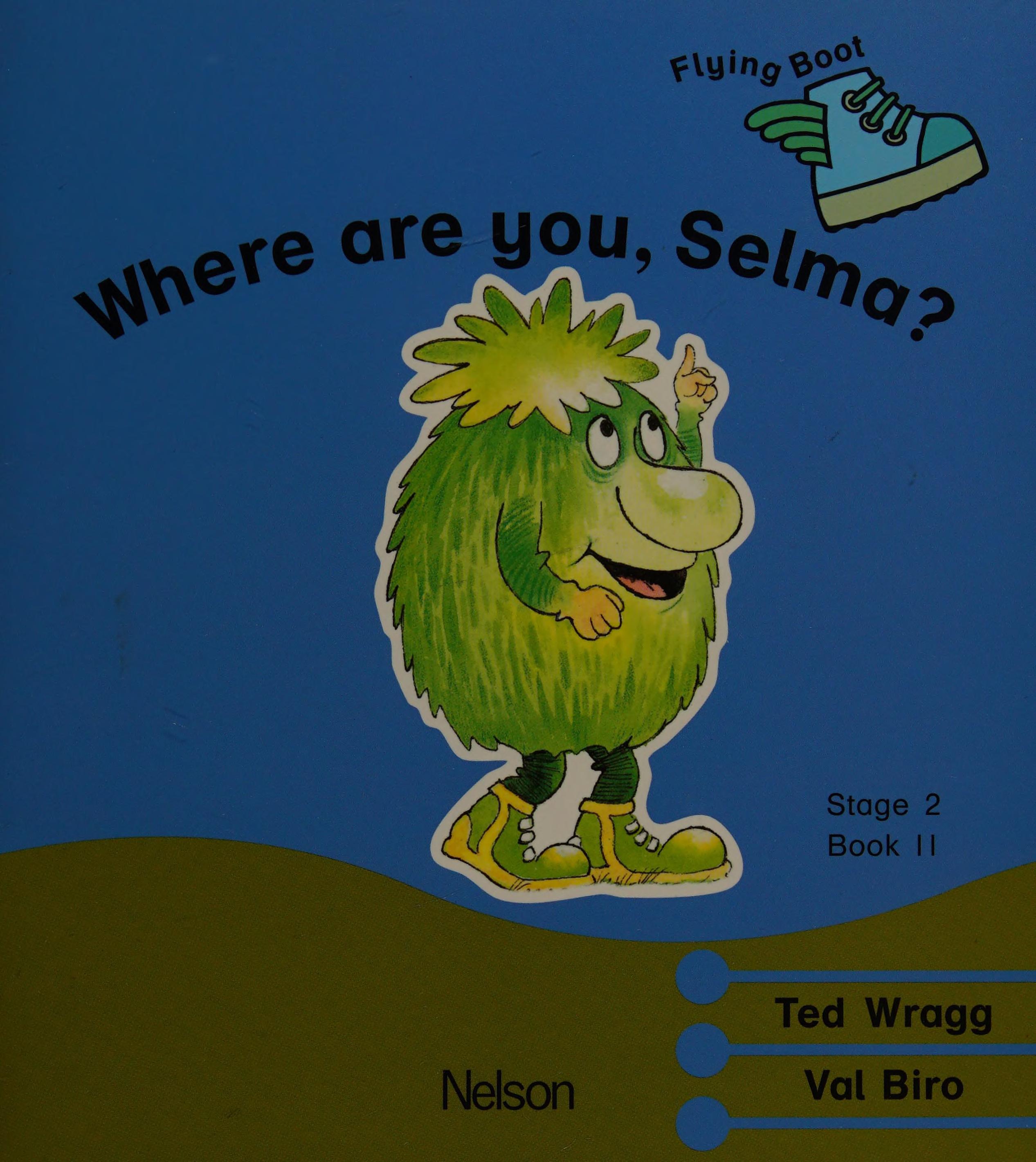 Flying Boot: Where Are You, Selma ? Stage 2, Bk. 11: Where Are You? Stage 2, Bk. 11