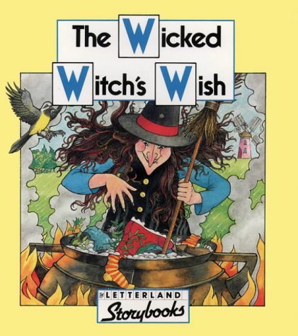 Wicked Witch's Wish Letterland Storybooks