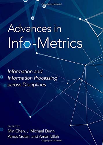 Advances In Info-Metrics