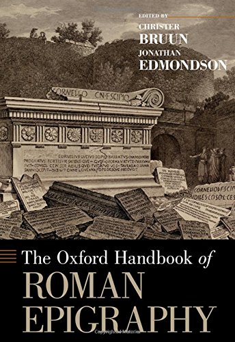 The Oxford Handbook Of Roman Epigraphy