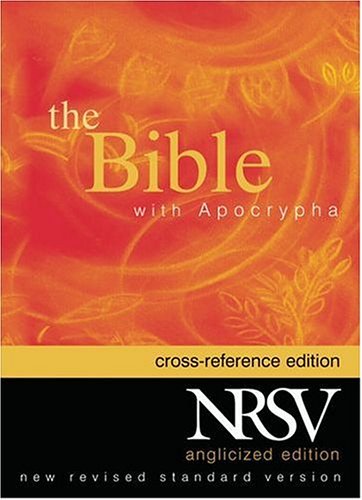 New Revised Standard Version with Apocrypha Anglicized Cross-Reference Edition