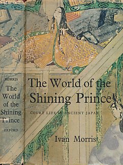 World Of The Shining Prince: Court Life In Ancient Japan