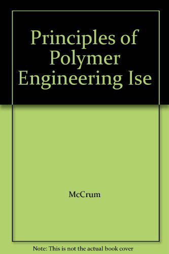 Principles Of Polymer Engineering Ise