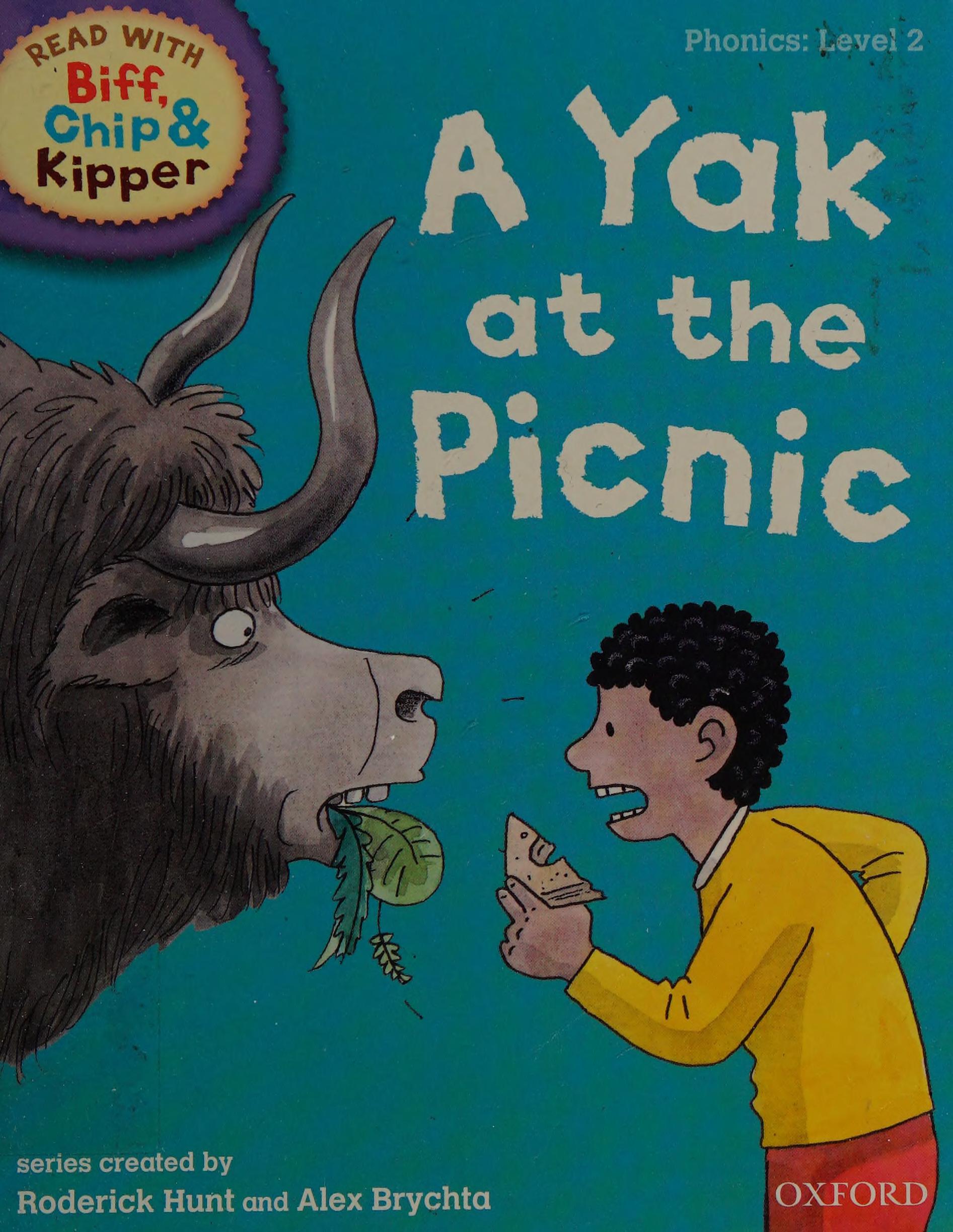 Oxford Reading Tree Read with Biff, Chip and Kipper: Phonics: Level 2. A Yak at the Picnic