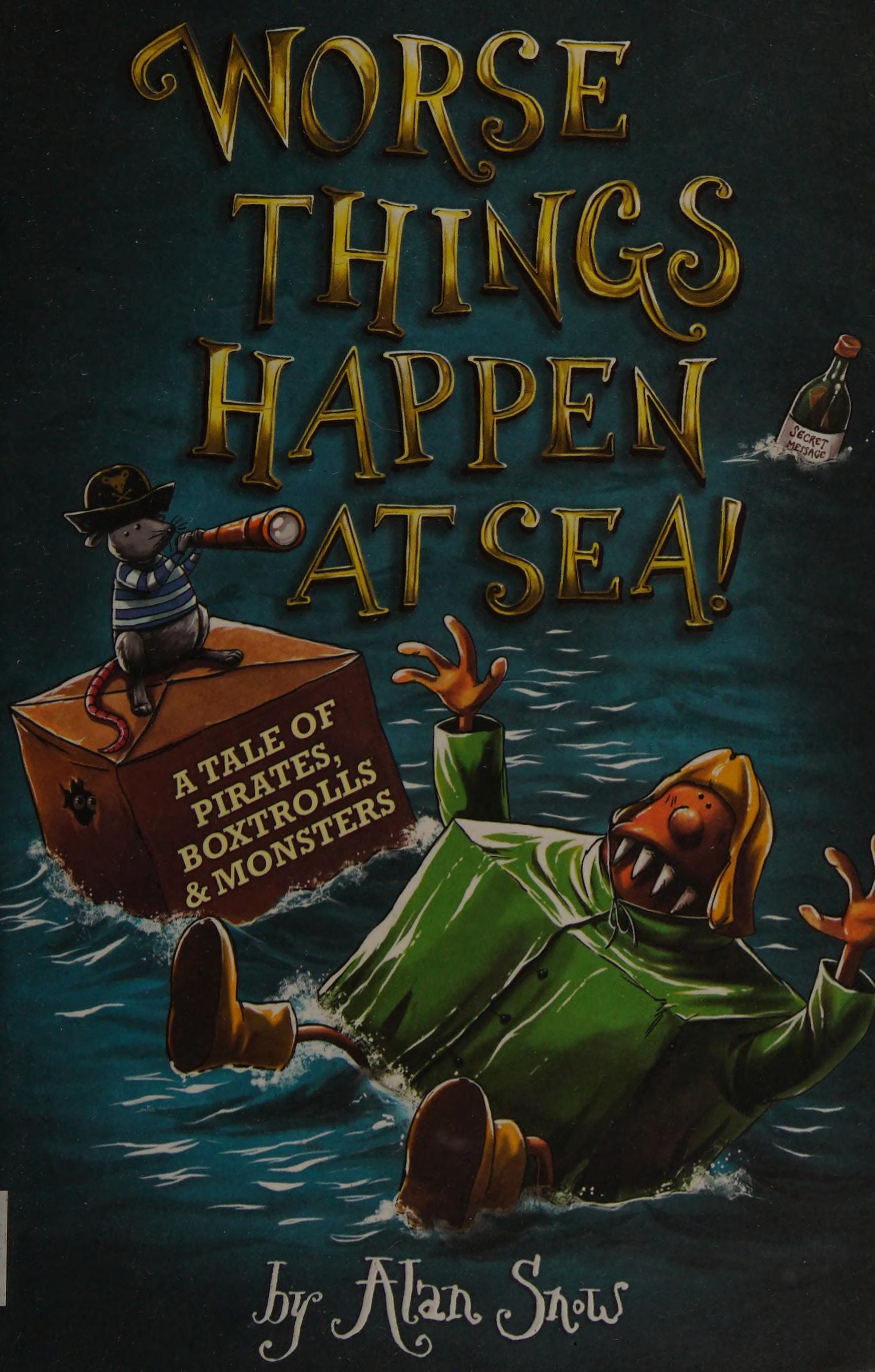 Worse Things Happen at Sea!