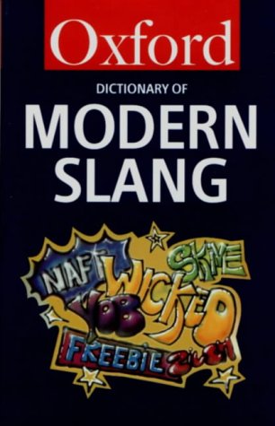 The Oxford Dictionary of Modern Slang