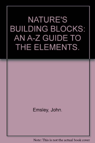 Nature'S Building Blocks - An A-Z Guide To The Elements