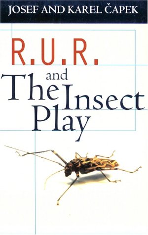 R.U.R. And The Insect Play