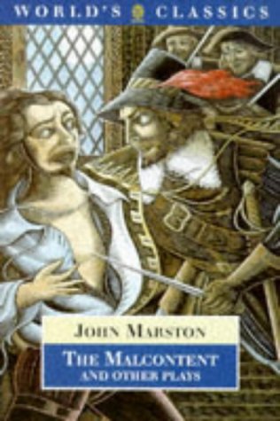 The Malcontent: Antonio and Mellida , Antonio's Revenge , Dutch Courtesan , Sophonisba