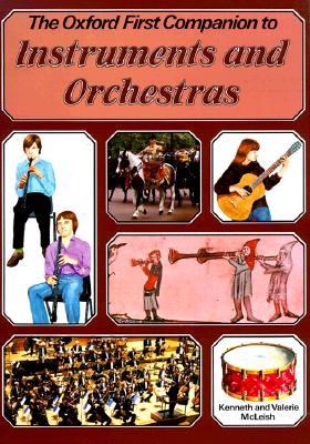 The Oxford First Companion to Music: Instruments and Orchestras