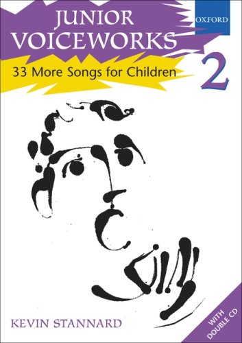 Junior Voiceworks 2: 33 More Songs for Children: v. 2