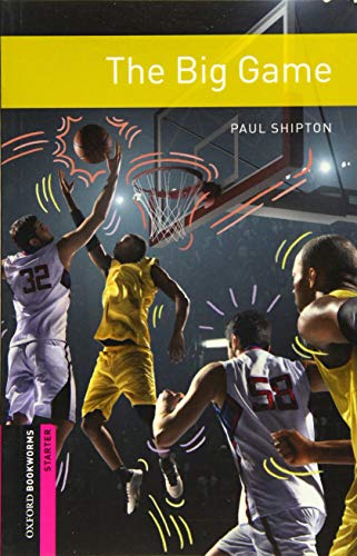 Oxford Bookworms Library: Starter the Big Game
