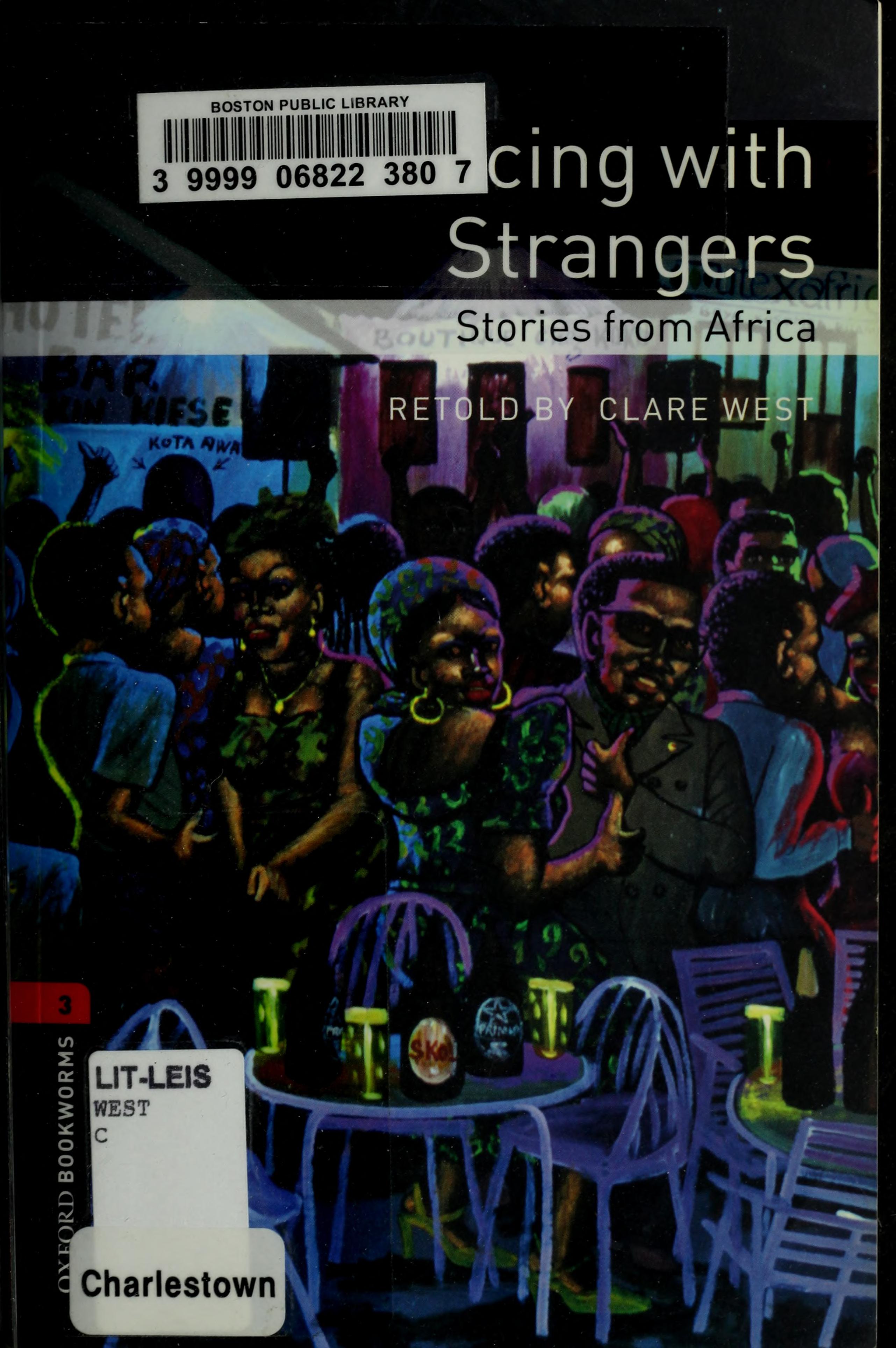 Oxford Bookworms Library: Level 3:: Dancing with Strangers: Stories from Africa: 1000 Headwords