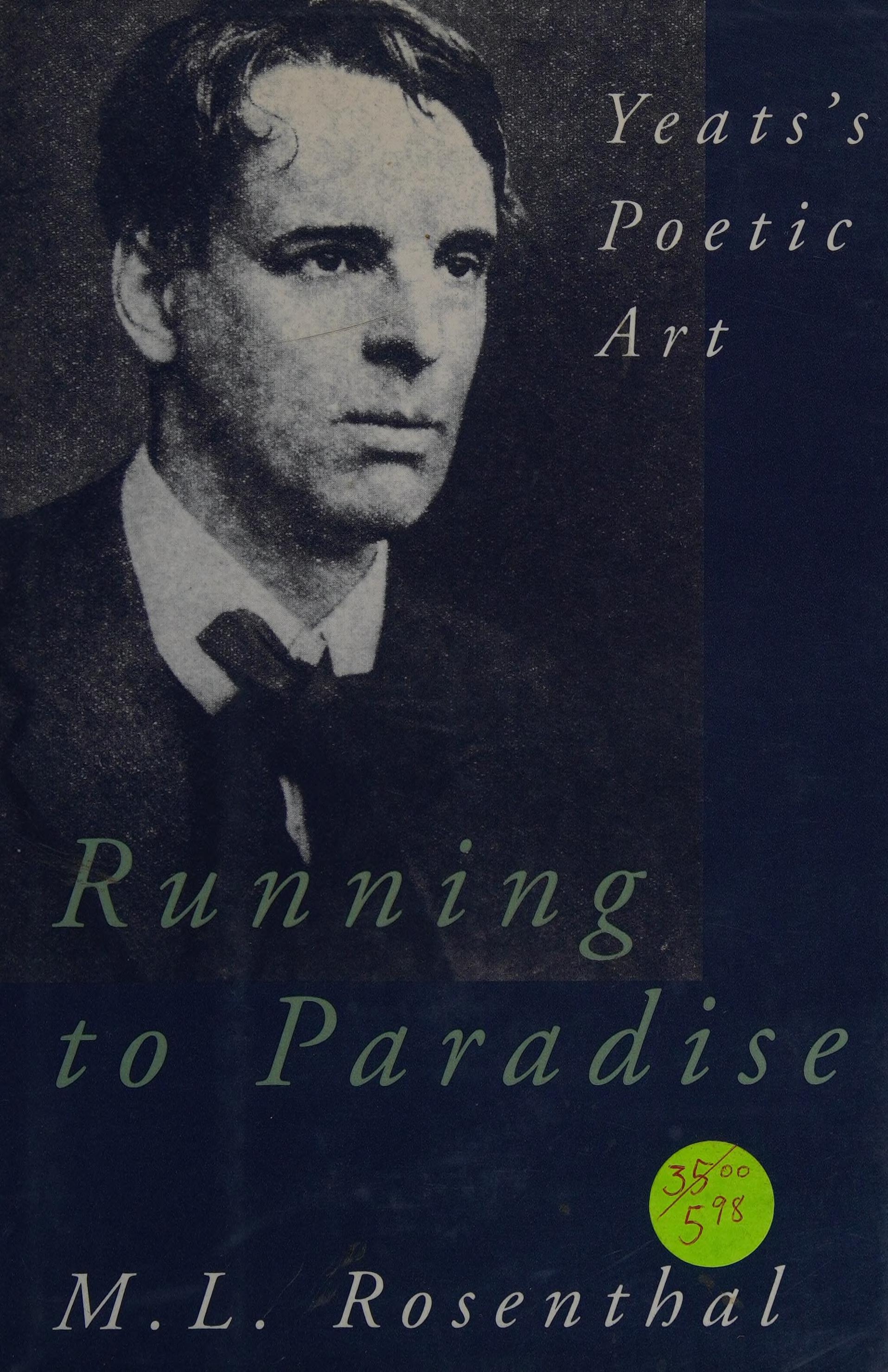 Running To Paradise: Yeats'S Poetic Art