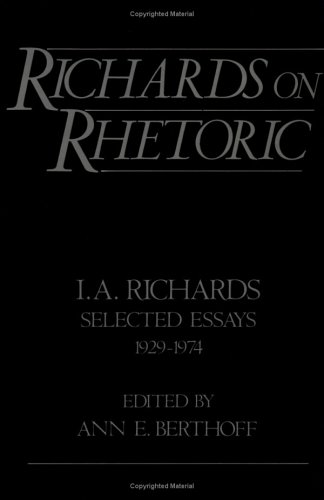 Richards On Rhetoric: I.A. Richards: Selected Essays