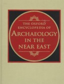 The Oxford Encyclopedia of Archaeology in the Near East