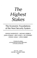 The Highest Stakes: The Economic Foundations of the Next Security System - A BRIE Project