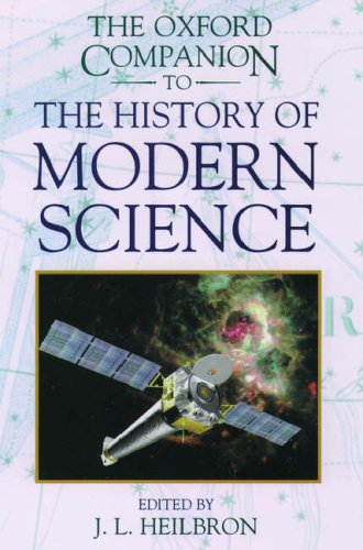 The Oxford Companion To The History Of Modern Science