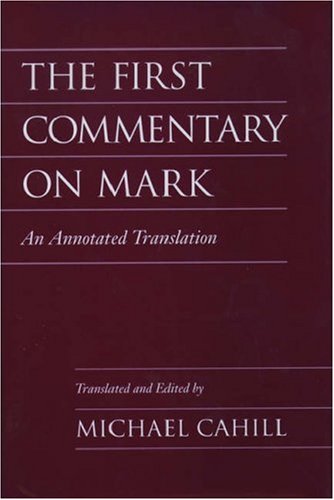 The First Commentary on Mark