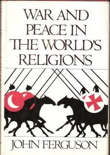War and Peace in the World's Religions