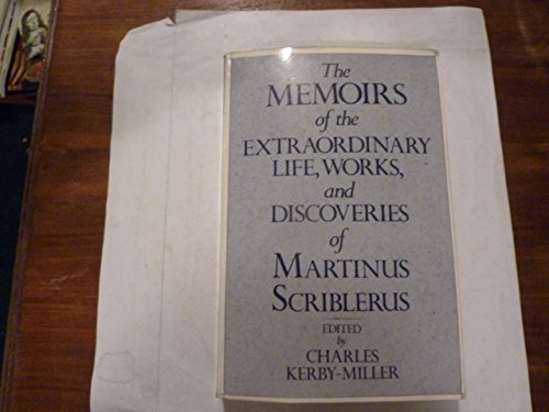 Memoirs of the Extraordinary Life, Works & Discoveries of Martinus Scriblerus
