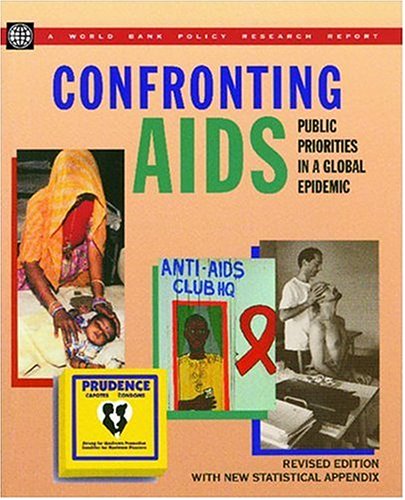 Confronting AIDS: Public Priorities In A Global Epidemic (World Bank Policy Research Report) (Policy Research Reports)