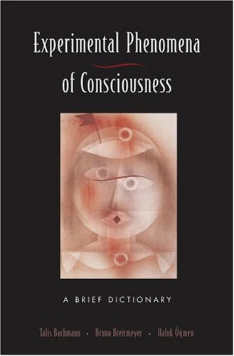 The Experimental Phenomena Of Consciousness: A Brief Dictionary