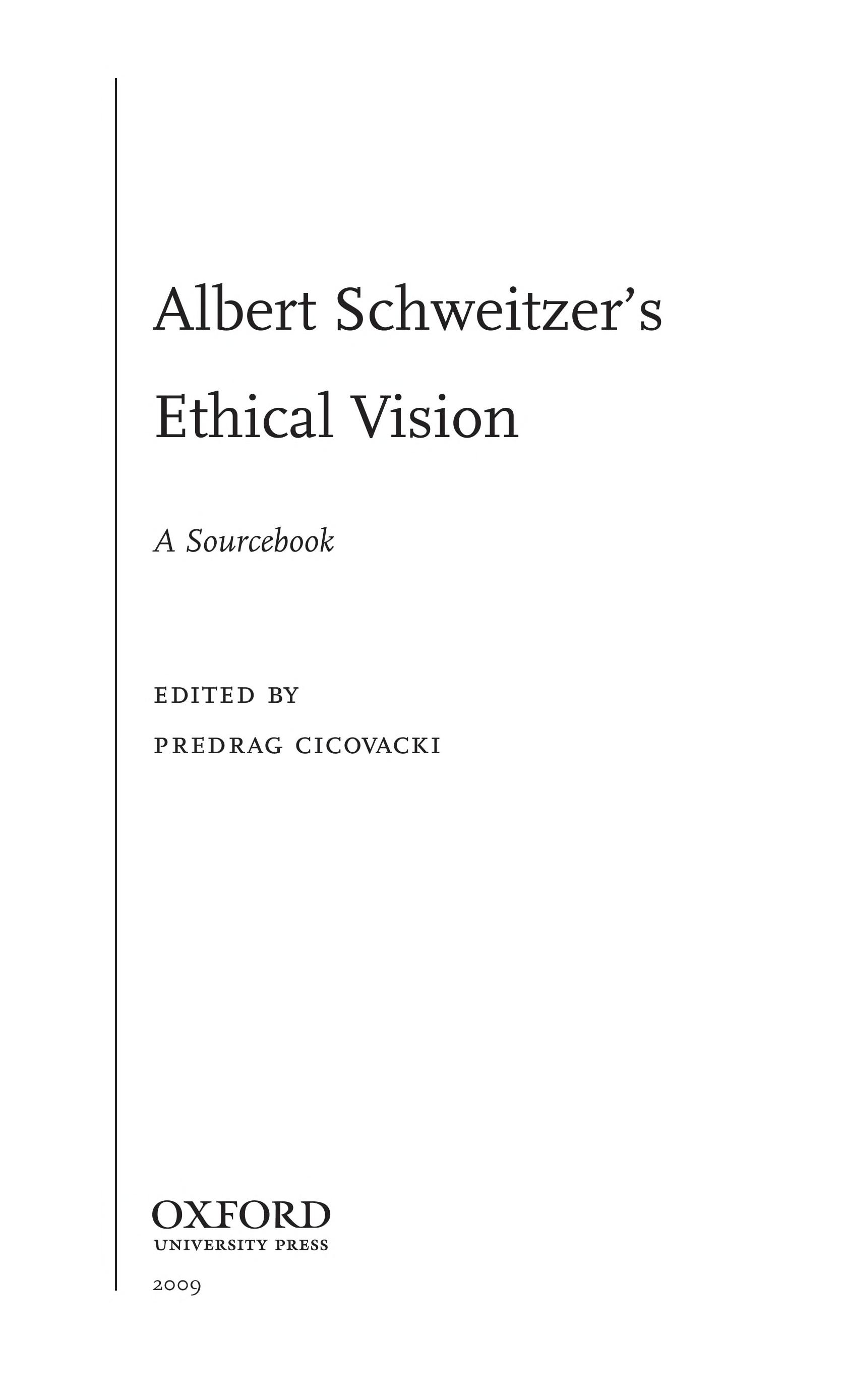 Albert Schweitzer's Ethical Vision a Sourcebook