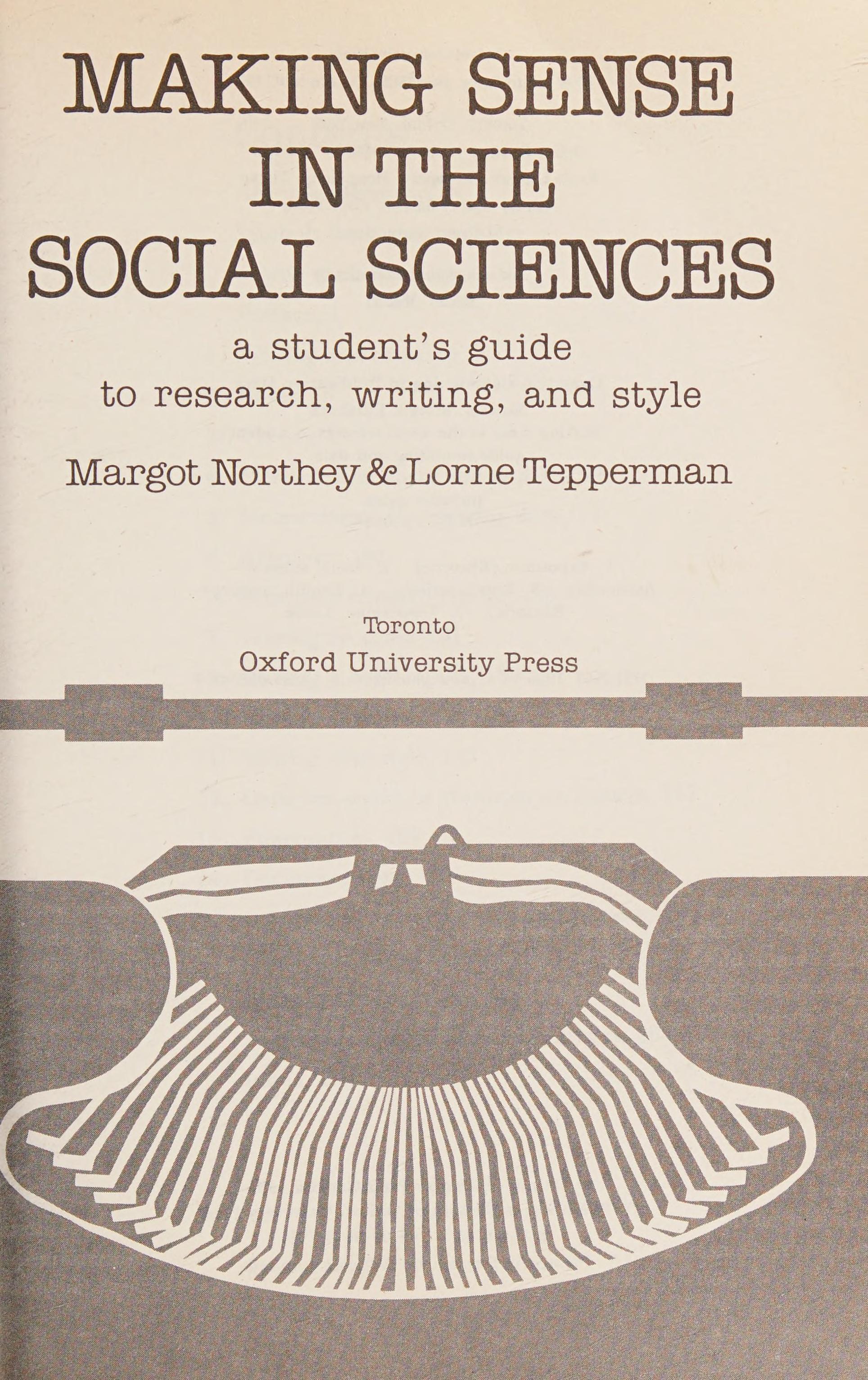 Making Sense in the Social Science: Students Guide to Research, Writing, and Style