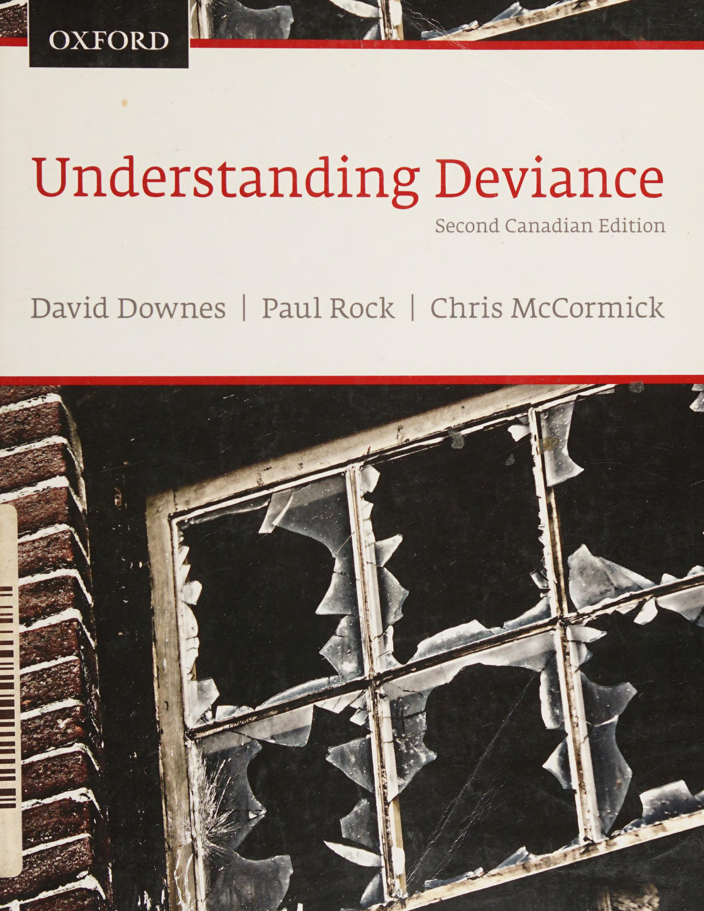 Understanding Deviance: A Guide To The Sociology Of Deviance And Rule Breaking, Second Canadian Edition