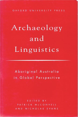 Archaeology and Linguistics: Aboriginal Australia in Global Perspective