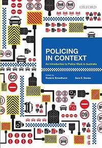 Policing in Context: An Introduction to Police Work in Australia