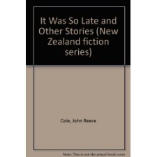 It Was So Late, And Other Stories
