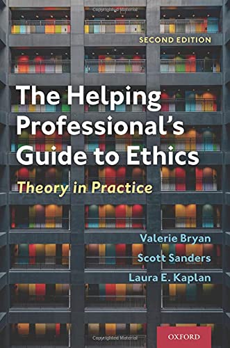The Helping Professional's Guide to Ethics