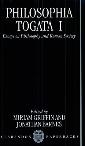 Philosophia Togata I: Essays On Philosophy And Roman Society