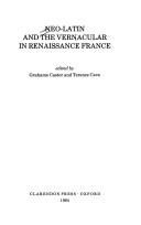 Neo-Latin and the Vernacular in Renaissance France