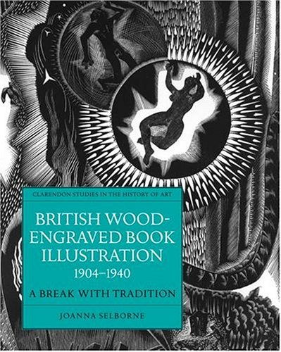 British Wood-Engraved Book Illustration 1904-1940