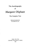 The Autobiography Of Margaret Oliphant: The Complete Text