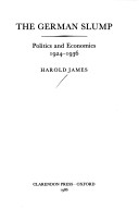 The German Slump: Politics And Economics 1924-1936